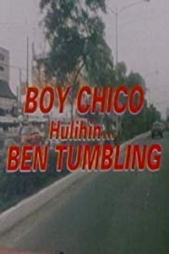 Poster of Boy Chico: Hulihin si Ben Tumbling