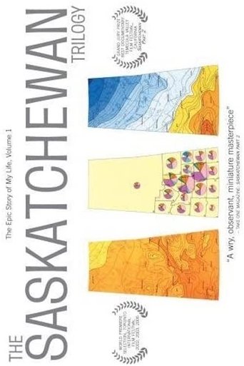 Poster of The Saskatchewan Trilogy Part I