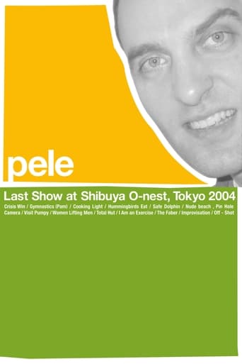 Poster of Pele: Last Show at Shibuya O-nest, Tokyo 2004