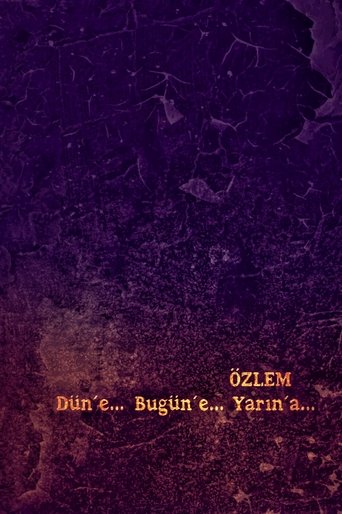 Poster of Özlem: Düne, Bugüne, Yarına...