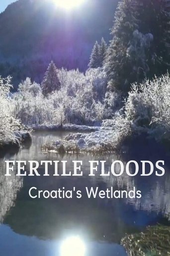 Poster of Fertile Floods: Croatia's Wetlands