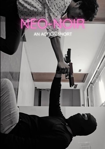 Neo Noir - An Action Short Poster of Neo Noir - An Action Short