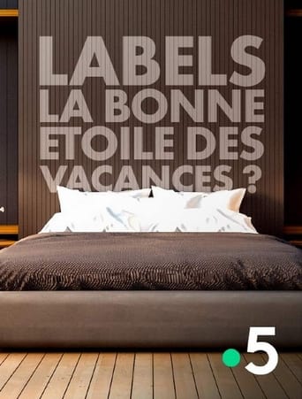 Poster of Les labels, la bonne étoile des vacances ?