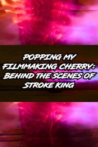 Poster of Popping My Filmmaking Cherry: Behind the Scenes of Stroke King