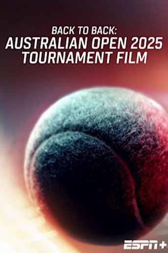 Poster of Back To Back: Australian Open 2025 Tournament Film