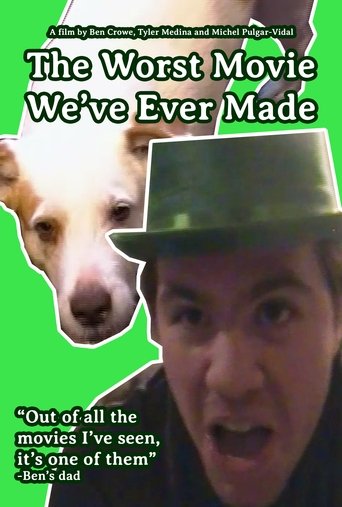 Poster of The Worst Movie We've Ever Made