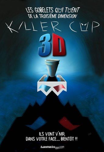 Poster of Killer Cup 3d: Les Gobelets qui TUENT de la Troisième Dimension