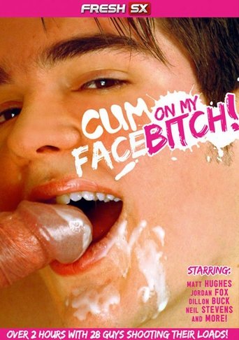 Poster of Cum on My Face Bitch!