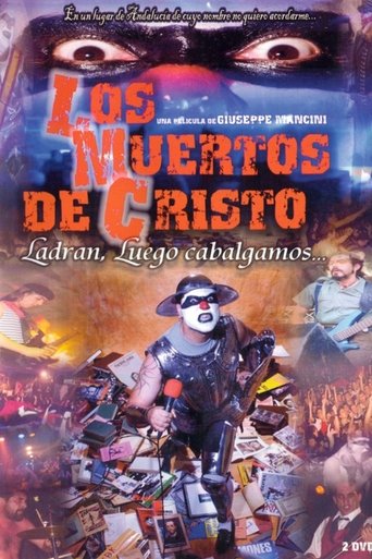 Poster of Los Muertos de Cristo: Ladran, luego cabalgamos...