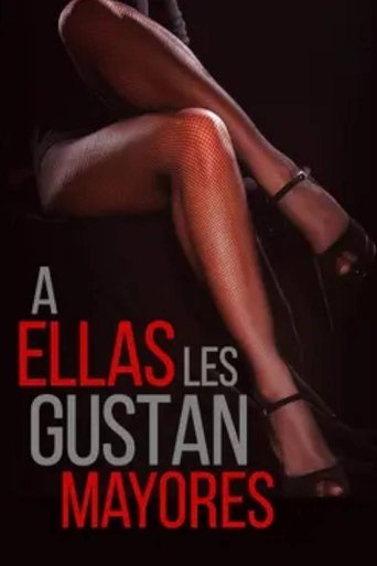 A ellas les gustan mayores Poster of A ellas les gustan mayores