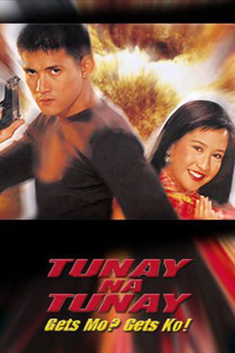 Poster of Tunay na Tunay: Gets Mo? Gets Ko!