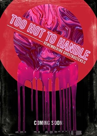 Poster of Too Hot to Handle: Remembering Ghostbusters II