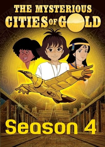 Portrait for The Mysterious Cities of Gold - Season 4
