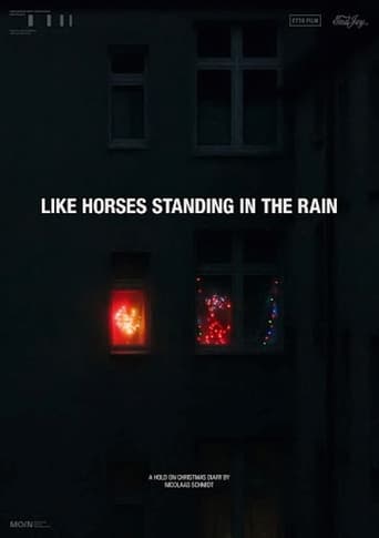 Poster of Like Horses Standing in the Rain