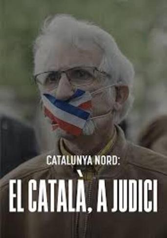 Poster of Catalunya Nord: el català, a judici