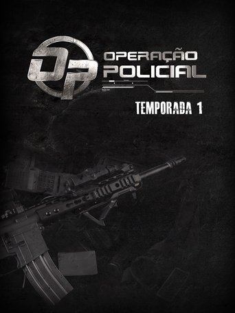 Portrait for Operação Policial - Season 1