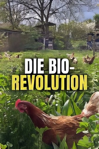 Poster of Die Bio-Revolution - Die Karriere der ökologischen Landwirtschaft