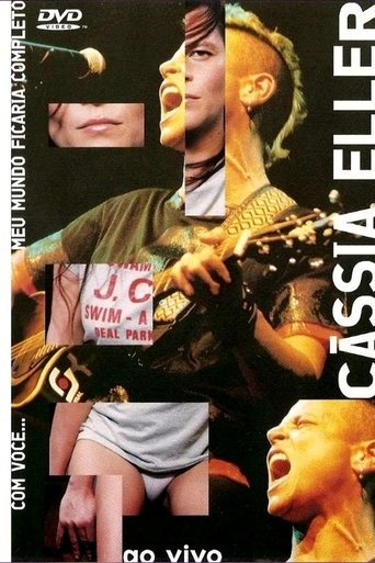 Poster of Cassia Eller - Com Voce Meu Mundo Ficaria Completo