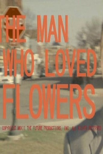 Poster of The Man Who Loved Flowers