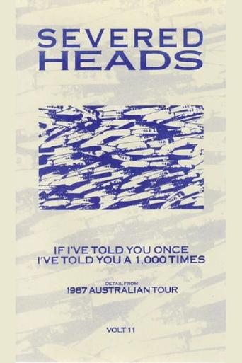 Poster of Severed Heads: If I've Told You Once I've Told You a 1,000 Times