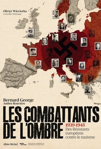 Portrait for Les Combattants de l'ombre : Des résistants européens contre le nazisme - Season 1