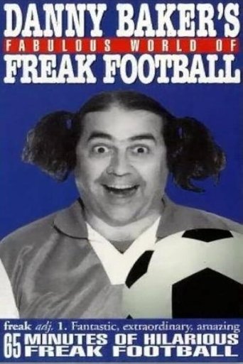 Poster of Danny Baker's Fabulous World of Freak Football