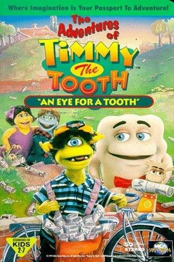 Poster of The Adventures of Timmy the Tooth: An Eye for a Tooth