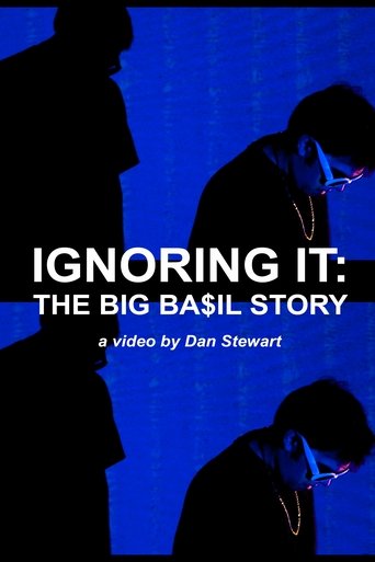 Poster of Ignoring It: The Big Ba$il Story