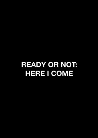 Poster of Ready or Not: Here I Come