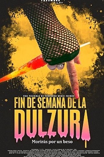 Fin de semana de la Dulzura Poster of Fin de semana de la Dulzura