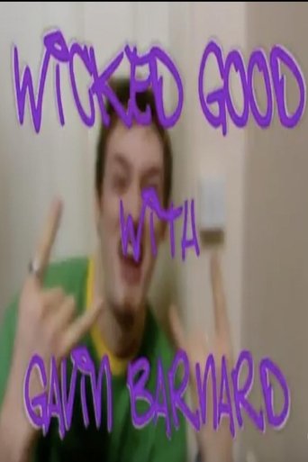 Poster of Wicked Good with Gavin Barnard