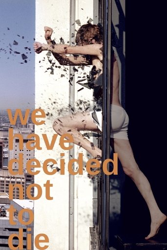 Poster of We Have Decided Not to Die