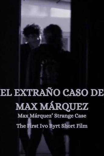 Poster of The Strange Case of Max Márquez