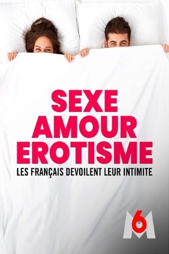 Poster of Sexe, amour, érotisme - les Français dévoilent leur intimité