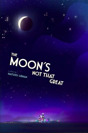 Poster of The Moon's Not That Great