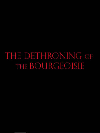 Poster of The Dethroning Of The Bourgeoisie