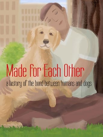 Poster of Made for Each Other: A History of the Bond Between Humans and Dogs