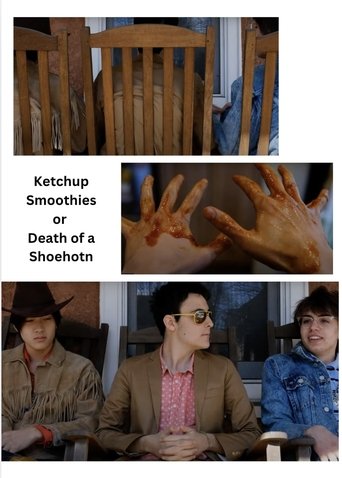 Poster of Ketchup Smoothies or Death of a Shoehorn