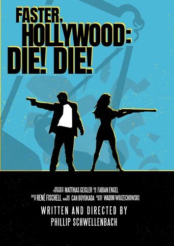 Poster of Faster, Hollywood: Die! Die!