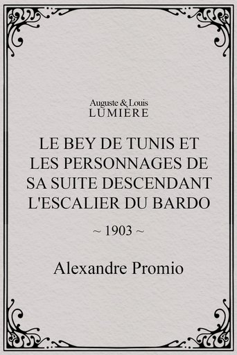 Poster of Le Bey de Tunis et les personnages de sa suite descendant l'escalier du Bardo