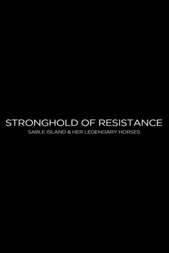 Poster of Stronghold of Resistance: Sable Island & Her Legendary Horses