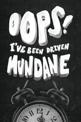 Poster of Oops! I've Been Driven Mundane