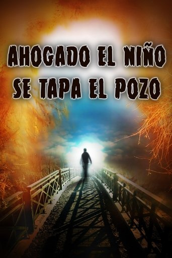 Poster of Ahogado el niño se tapa el pozo