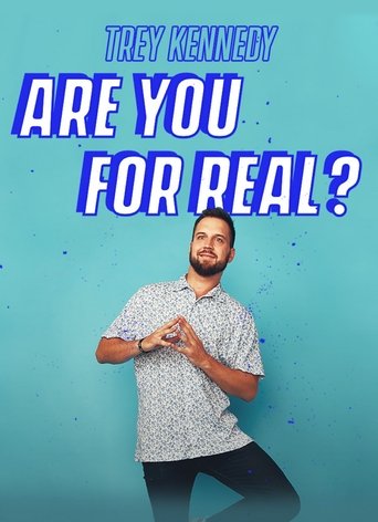 Poster of Trey Kennedy: Are You For Real