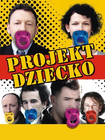 Poster of Projekt dziecko, czyli ojciec potrzebny od zaraz