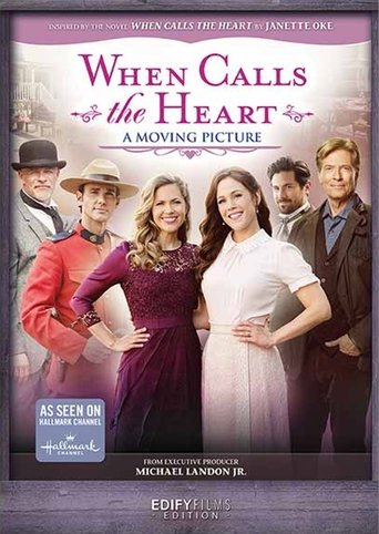 Poster of When Calls the Heart: A Moving Picture