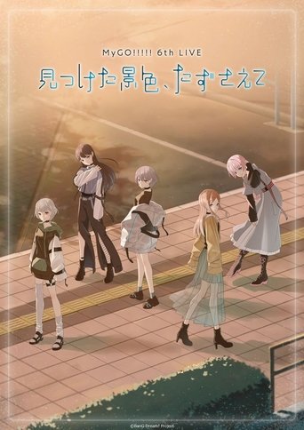 Poster of MyGO!!!!! 6th LIVE「The scenery I found, carry it with you」- Day 2