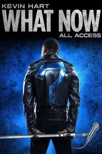 Poster of Kevin Hart: "What Now?" All Access