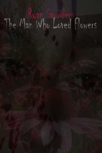 Poster of The Man Who Loved Flowers