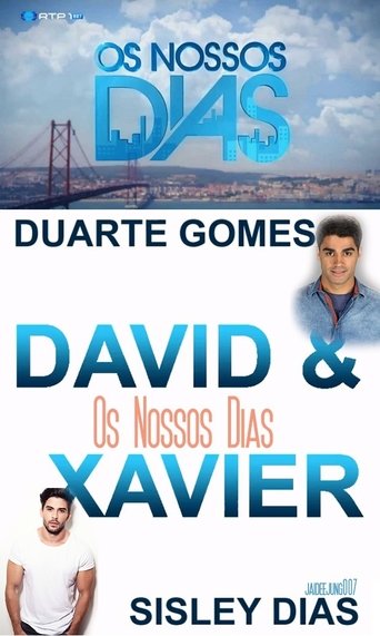 Poster of Os Nossos Dias - David & Xavier